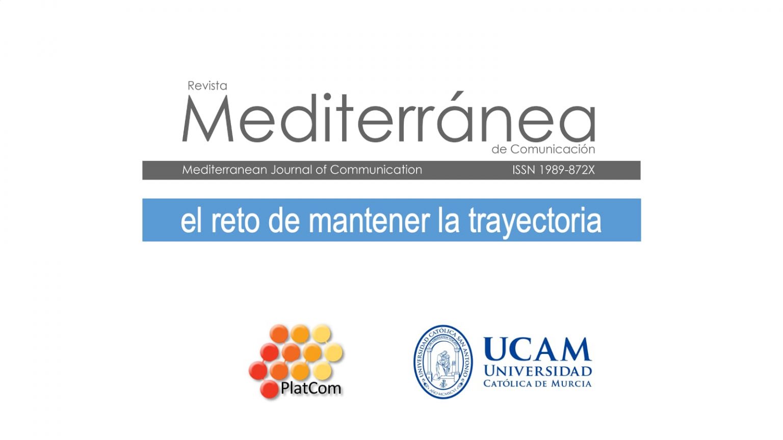 Revista Mediterránea de Comunicación: el reto de mantener la ...